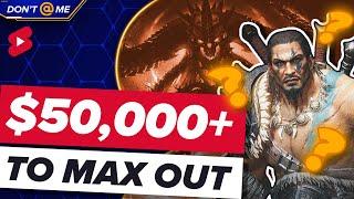 $50,000 to MAX OUT in Diablo Immortal?