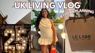 UK LIVING VLOG: Chaotic birthday planning+Shopping! Surprise gone wrong| Regrets and decisions