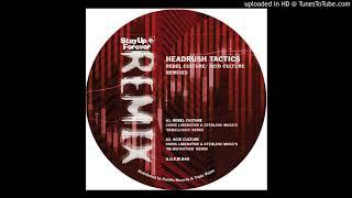 Headrush Tactics - Rebel Culture (Chris Liberator & Sterling Moss's "Rebellious" Remix)