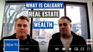 What is Calgary Real Estate Wealth