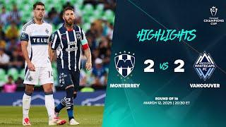 Monterrey vs Vancouver | 2025 Concacaf Champions Cup | Round of 16