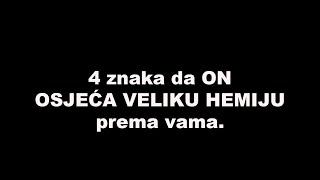 4 znaka da ON OSJEĆA VELIKU HEMIJU prema vama