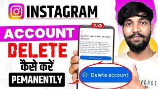 Instagram Account Delete Kaise Kare Permanently 2025 | How To Delete Instagram Account Permanently