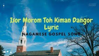 Isor Morom Toh Kiman Dangor Lyrics | Nagamese Gospel Song | (How Great Is Jesus Loves Lyric)