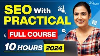 SEO Practical Full Course 2024: Learn On Page SEO, Off Page SEO & Technical SEO in 10 Hours