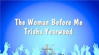 The Woman Before Me - Trisha Yearwood (Karaoke Version)