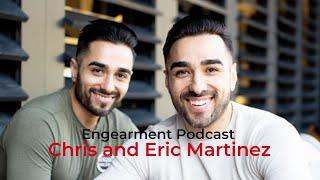 Engearment Podcast with Sean Sewell - Chris and Eric Martinez - Make the Most of Life