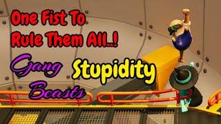 One Fist To Rule Them All - Gang Beasts Stupidity