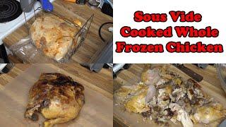 (623) Sous Vide Cooking Whole 5lb Frozen Chicken