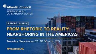 From rhetoric to reality: Nearshoring in the Americas