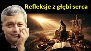  Refleksje z głębi serca Ks. Piotr Pawlukiewicz #pawlukiewicz