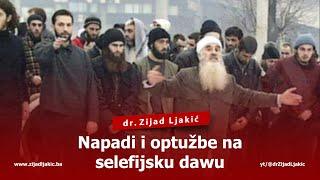 NAPADI I OPTUŽBE NA SELEFIJSKU DAWU - dr. Zijad Ljakić