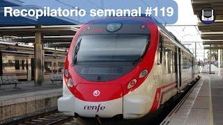 Recopilatorio de trenes semanal #119 | València