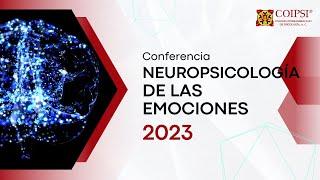 Conferencia Neuropsicología de las Emociones