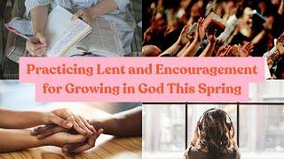 224 | Ideas for Practicing Lent and Encouragement for Growing in God This Spring