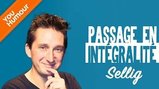 SELLIG - Passage en intégralité