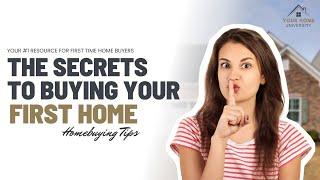 The Secrets to Buying your FIRST HOME | Homebuying Tips