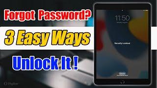 Forgot Your iPad Password? We’ve Got 3 Easy Ways for You to Unlock It!