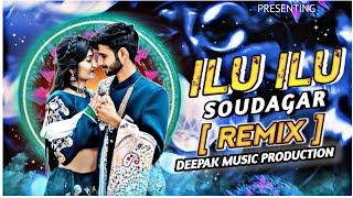 Ilu Ilu Kya Hain ( Soudagar ) Remix Deepak Music production