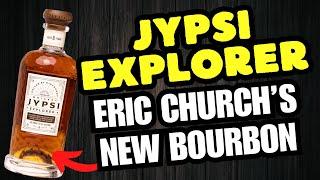 Jypsi Explorer Bourbon Review - Eric Church's Newest Bourbon