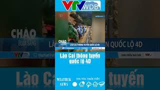 Lào Cai thông tuyến quốc lộ 4D | VTVWDB