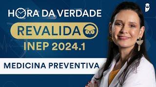 Hora da Verdade Medicina Preventiva Revalida INEP  | Maratona da Aprovação