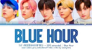 TXT (투모로우바이투게더) – Blue Hour (Break Dance Ver.) | Lyrics Color Coded (Han/Rom/PT-BR)