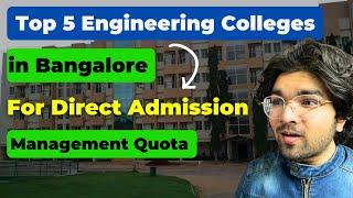 Top 5 Engineering Colleges in Bangalore  | Management Quota Fees| Direct Admission 2025 |