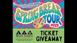 Moody Gardens Spring Break Tour 2025 Ticket Giveaway