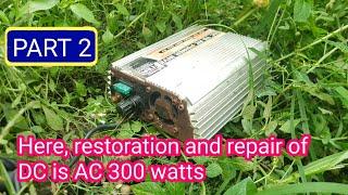 DC to AC 300W inverter restored and repaired part 2