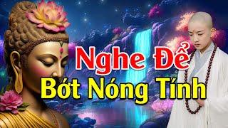 Nghe Phật Dạy - Để Bớt Nóng Tính, Gia đình An Lạc và Hạnh Phúc - Vạn Điều Tinh Hoa #mớinhất