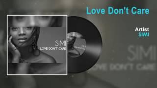 Simi - Love Dont Care Song (Audio) | X3M Music