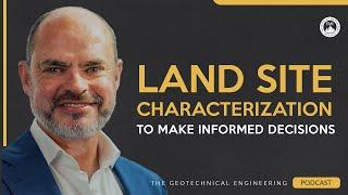 Land Site Characterization to Make Informed Decisions