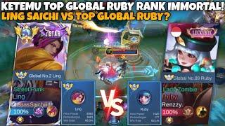 KETEMU TOP GLOBAL RUBY RANK NYA IMMORTAL! LING SAICHI VS TOP GLOBAL RUBY?