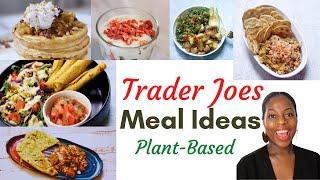 6 Easy Trader Joes Meal Ideas | Healthy Vegan Breakfast, Snack, Lunch, Dinner