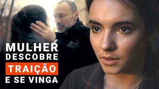 ESPOSA DESCOBRE TRAIÇÃO E SE VINGA | DO PARAÍSO AO CAOS | Drama e romance - Filmes e séries