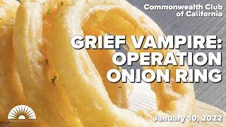 Grief Vampire - Operation Onion Ring