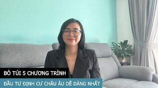 5 CHƯƠNG TRÌNH ĐẦU TƯ ĐỊNH CƯ CHÂU ÂU | Dễ dàng nhất - chi phí thấp - thời gian nhanh