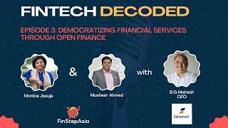 Fintech Decoded Ep 3: Democratizing Financial Services Through Open Finance