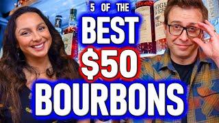 Best $50 Bourbons You Can Buy - You Don't Want To Miss These