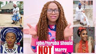 12 Reasons Yorubas and Igbos Should NOT Inter-Marry