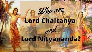 Who are Lord Gauranga and Lord Nityananda | Who are Gaur Nitai?