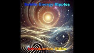 Subtle Energy Ripples - Introduction Video