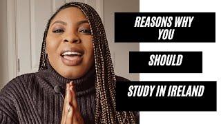 REASONS WHY YOU SHOULD STUDY IN IRELAND