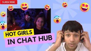 HOT GIRLS IN CHAT HUB MORE FUN ....