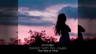 Iberian With Ria Joyse - The Test Of Time (Original Mix)