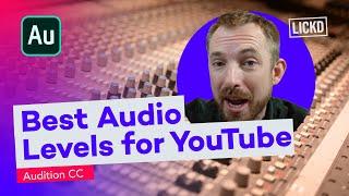 Best Audio Levels for YouTube Videos | Lickd Tutorials