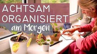 Morgenroutine | achtsam organisiert in den Tag starten