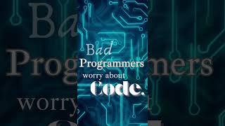 Good programmers VS Bad programmers
