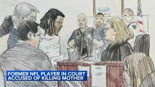 New details revealed in court as ex-NFL player faces charges in mom's murder